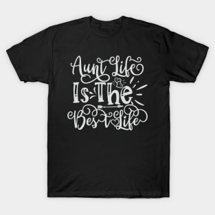 Aunt Life is the Best Life T-Shirt